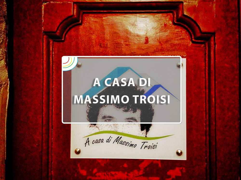 La casa di Massimo Troisi, un luogo da visitare!